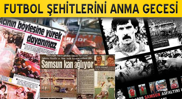 FUTBOL ŞEHİTLERİNİ ANMA GECESİ