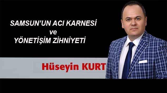 Yani Samsun'un karnesine!..