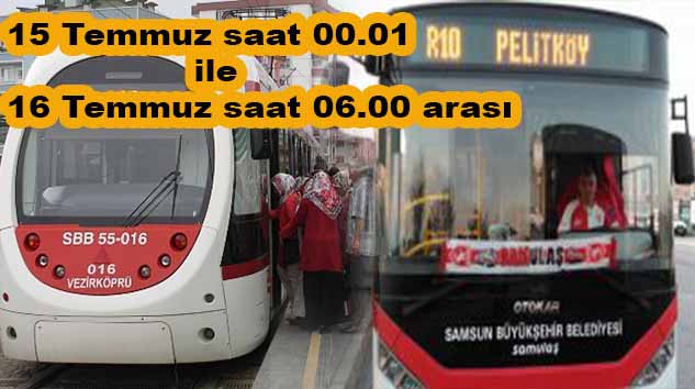 15 TEMMUZDA SAMSUN'DA ULAŞIM ÜCRETSİZ!