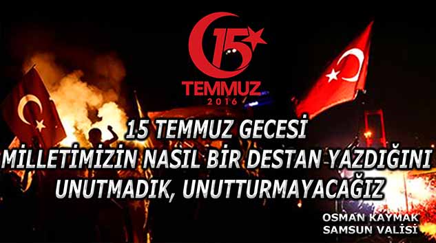 VALİ KAYMAK'IN '15 TEMMUZ MESAJI