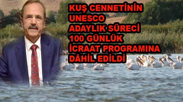 KUŞ CENNETİNİN UNESCO ADAYLIK SÜRECİ