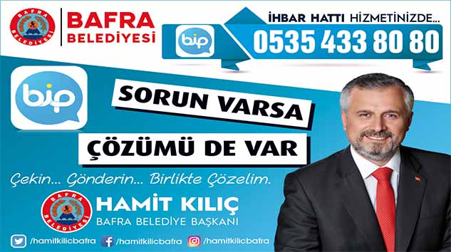 BAFRA BELEDİYESİ BİP İHBAR HATTINI HİZMETE SUNDU