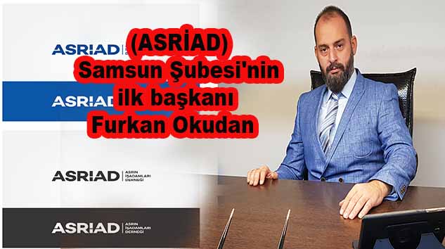 ASRİAD Samsun Şubesi ilk Genel Kuruluna Yaptı