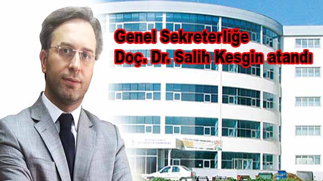 SAMSUN ÜNİVERSİTESİ GENEL SEKRETERİ KESGİN OLDU