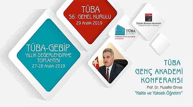 TÜBA-GEBİP Yıllık Değerlendirme Toplantısı ve TÜBA 56. Genel Kurulu Yapıdı