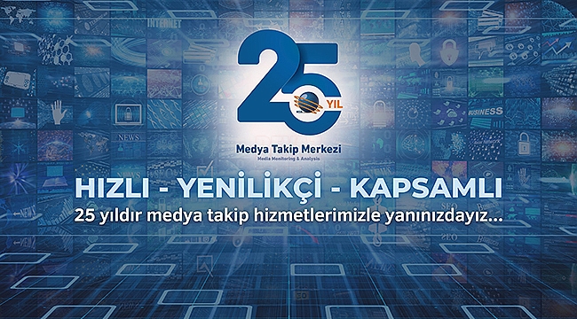 Medya Takip Merkezi 25 Yaşında!