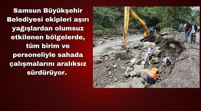 Büyükşehir Sel Yaralarını Sarmak İçin Sahada