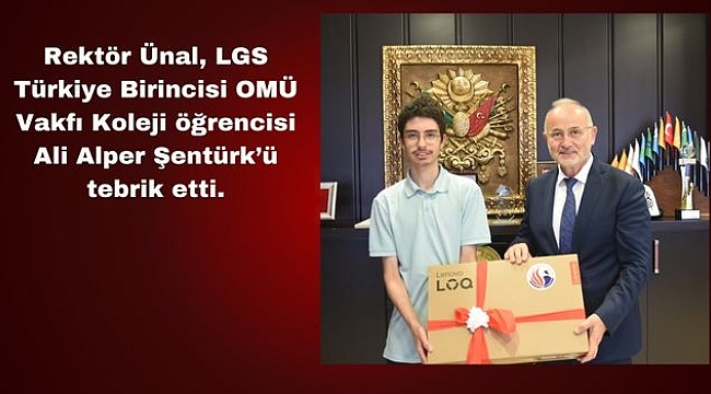 Rektör Ünal'dan LGS Türkiye Birincisine Hediye
