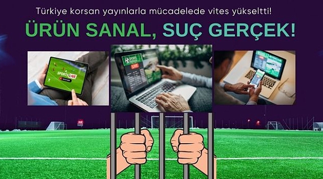 Türkiye Korsan Yayınlarla Mücadelede Vites Yükseltti!