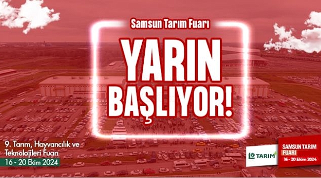 Samsun Tarım Fuarı Yarın Başlıyor!