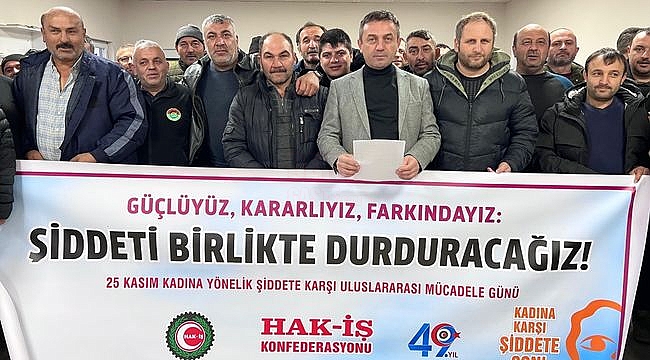 Hak-İş'ten 25 Kasım Kadına Yönelik Şiddete Kaşı Uluslararası Mücadele Günü Deklarasyonu