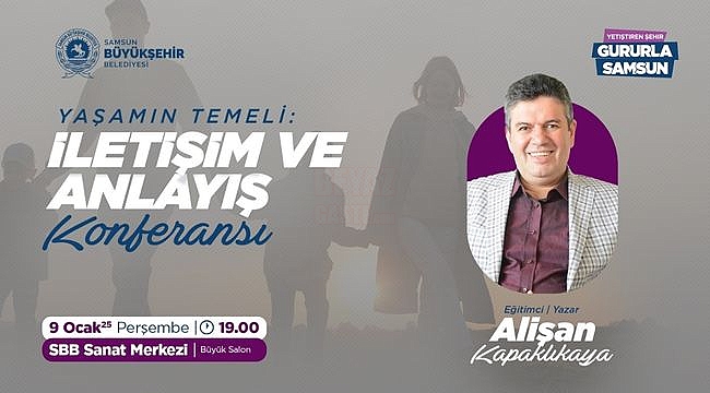 Büyükşehir'den İletişim ve Anlayış Konulu Konferans