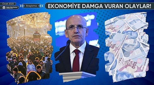 Ocak 2025'te Ekonomiye Damga Vuran Olaylar!