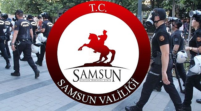 Samsun'da 2025 Yılı Gösteri Yürüyüş Güzergahları Belli Oldu